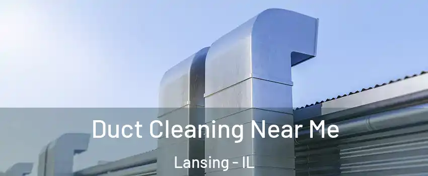  Duct Cleaning Near Me Lansing - IL