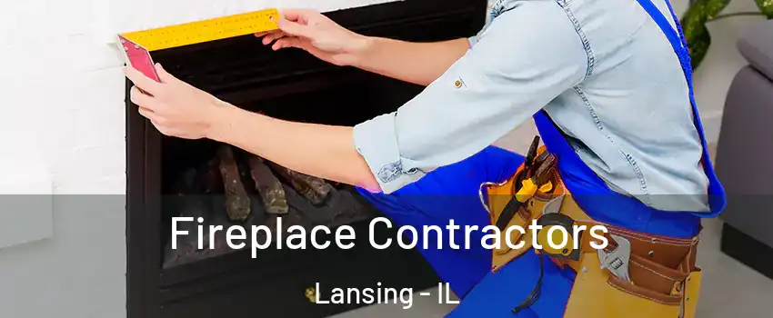  Fireplace Contractors Lansing - IL