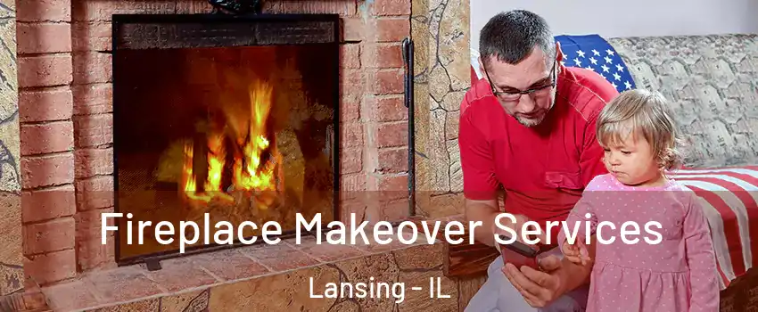  Fireplace Makeover Services Lansing - IL