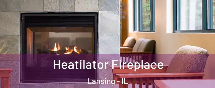  Heatilator Fireplace Lansing - IL