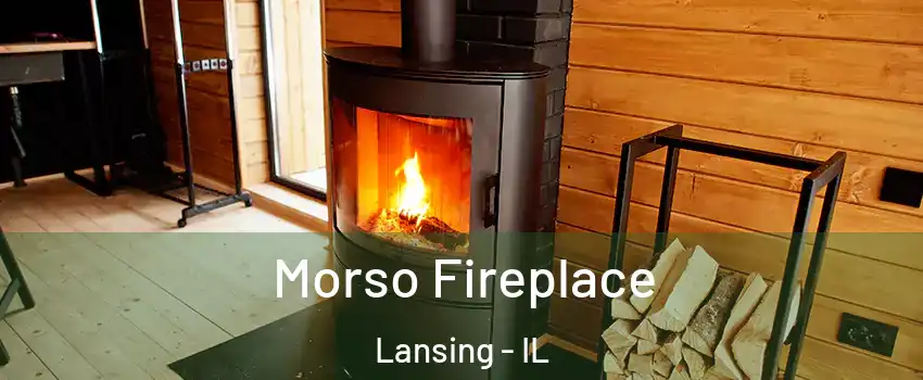  Morso Fireplace Lansing - IL