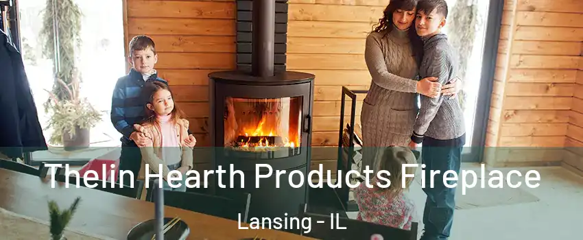  Thelin Hearth Products Fireplace Lansing - IL
