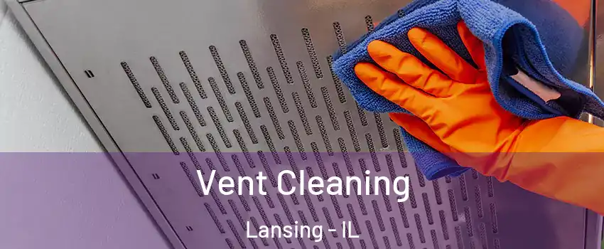  Vent Cleaning Lansing - IL