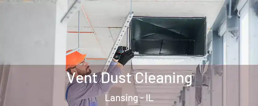  Vent Dust Cleaning Lansing - IL